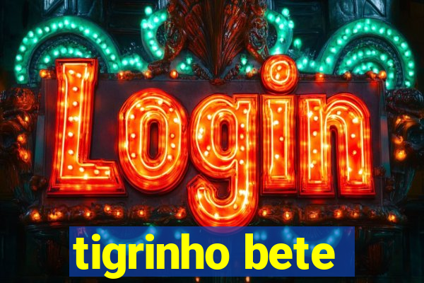 tigrinho bete